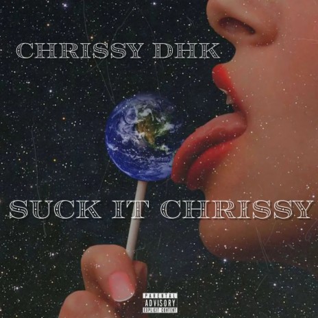 Suck it Chrissy | Boomplay Music
