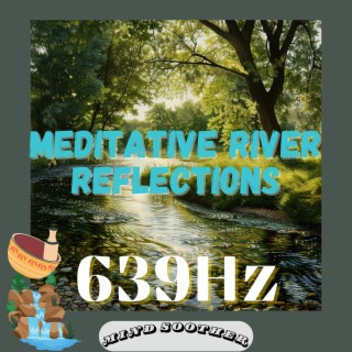 Meditative River Reflections