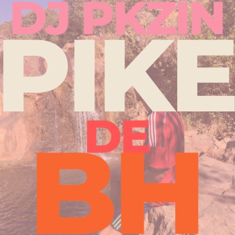 Pike De Bh | Boomplay Music