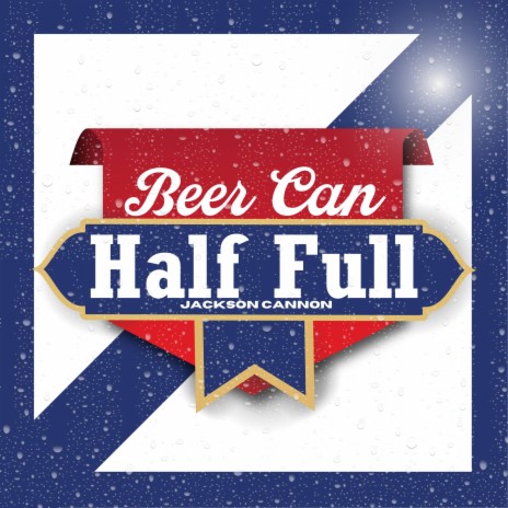 Beer Can Half Full | Boomplay Music