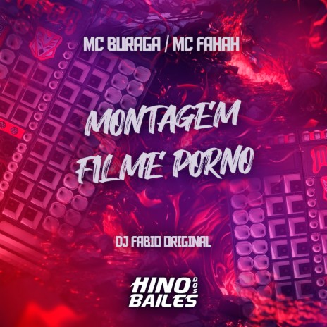 Montagem Filme Porno ft. Mc Buraga & DJ Fabio Original | Boomplay Music