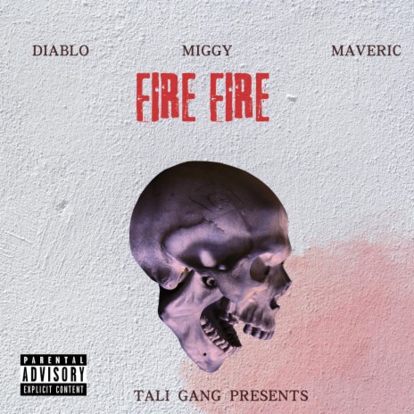 Fire Fire ft. D!XBLO, MIGGY & MAVERIC | Boomplay Music