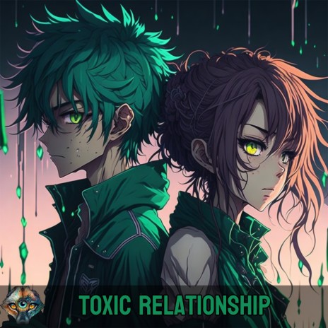 Toxic Relationship | Boomplay Music