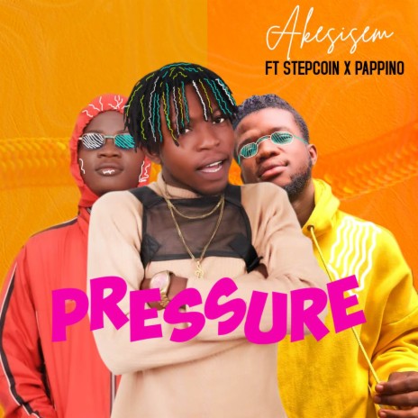 Pressure ft. Pappino & StepCoin | Boomplay Music