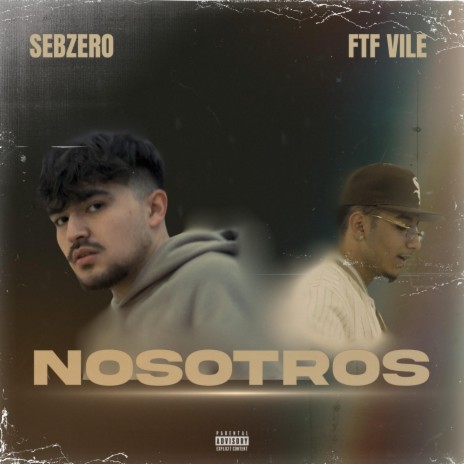 Nosotros ft. FTF Vile | Boomplay Music