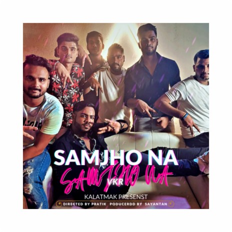 SAMJHO NA | Boomplay Music