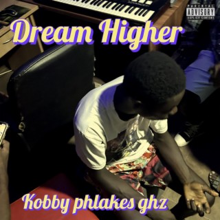 Dream Higher lyrics | Boomplay Music