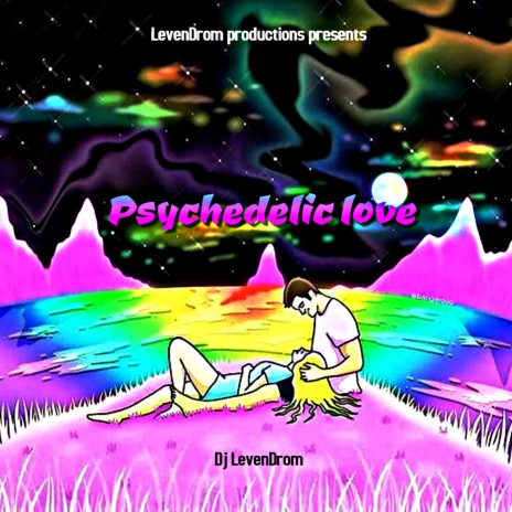 Psychedelic love | Boomplay Music