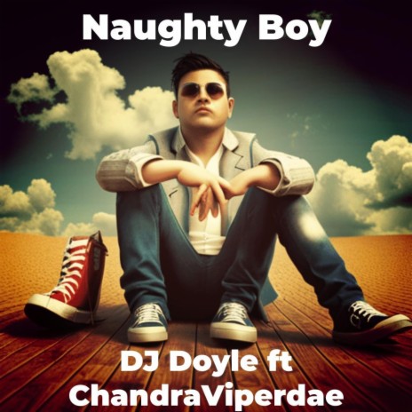 Naughty Boy ft. ChandraViperdae | Boomplay Music