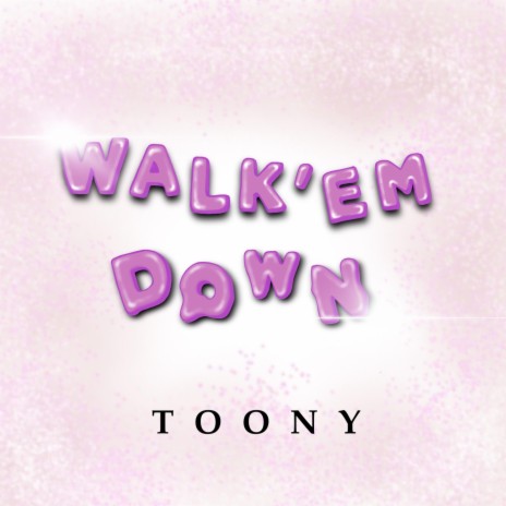 Walk'em Down | Boomplay Music