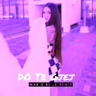 Do Te Gjej (Mar G Rock Remix)