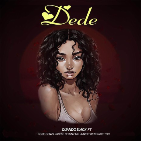 Dede ft. Quando Black, Denzil, Chainz, Junior, Tod | Boomplay Music