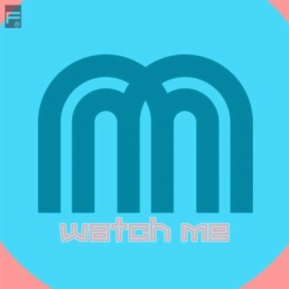 Watch Me