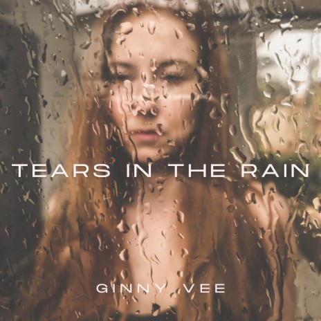 Tears in the Rain | Boomplay Music