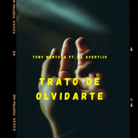 Trato de Olvidarte ft. El Acertijo | Boomplay Music