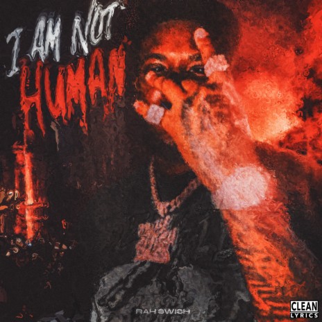 I AM NOT HUMAN | Boomplay Music