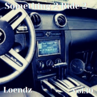 Something 2 Ride 2 Vol10