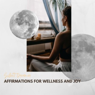 Affirmations for Wellness and Joy