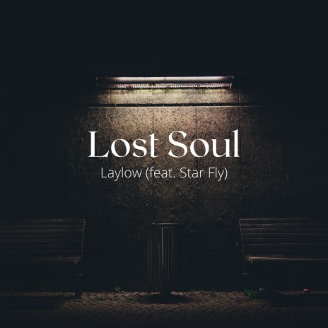 Lost Soul ft. Star Fly | Boomplay Music