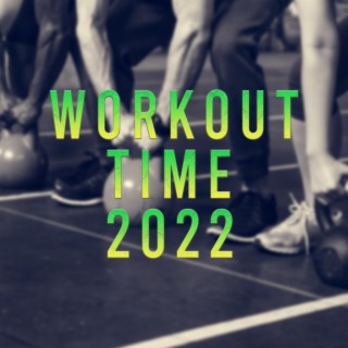 Workout Time 2022 (feat. Gym time & Fitness Gym Tabata)