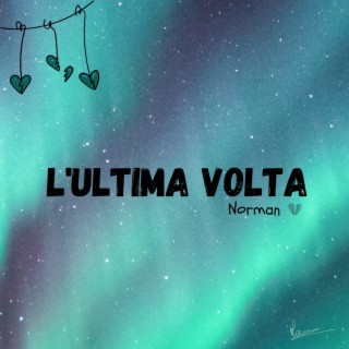 L'ultima volta lyrics | Boomplay Music