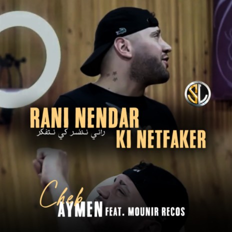 Rani Nendar Ki Netfakar ft. Mounir Recos | Boomplay Music