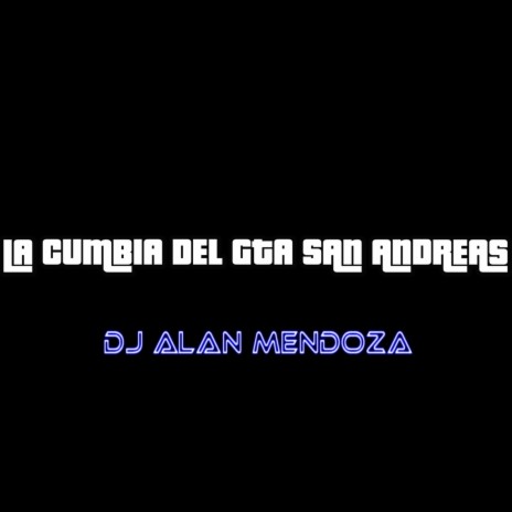 La Cumbia Del GTA San Andreas | Boomplay Music