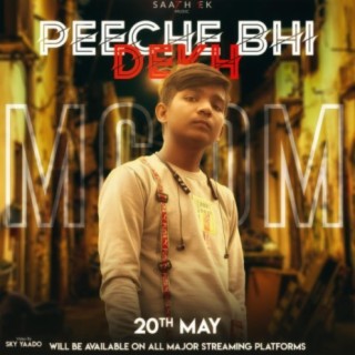 Peeche Bhi Dekh (MC OM)