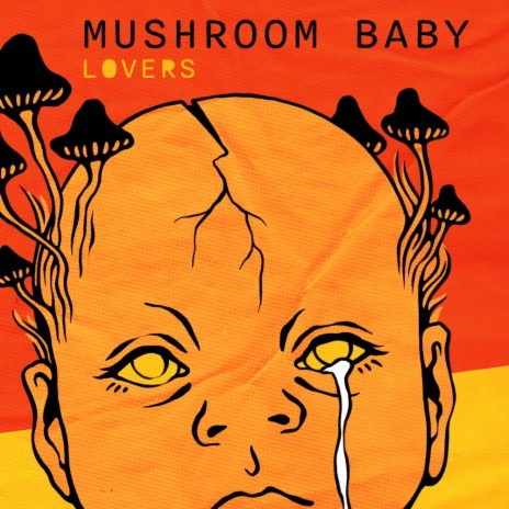 Mushroom Baby | Boomplay Music