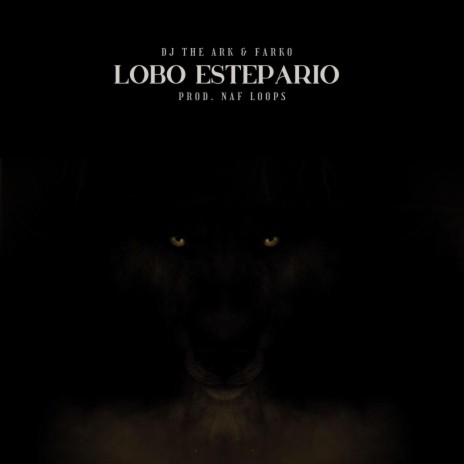 Lobo Estepario ft. Farko & Naf Loops