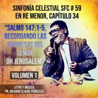 Salmo 147:1-5, recordando las Promesas del Señor, oh Jerusalem Vol.1 (SFC No.59 en REm Cap.34)