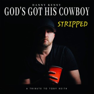 God's Got His Cowboy (acoustic version for Toby)