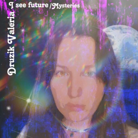 I see Future/Mysteries | Boomplay Music