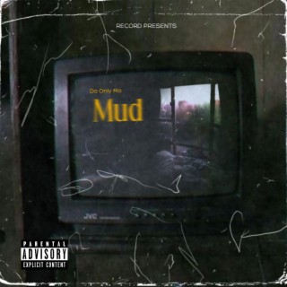 Mud