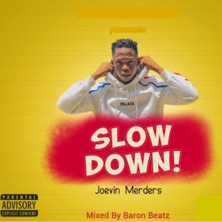 Slow Down lyrics | Boomplay Music