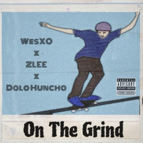 On The Grind ft. DaRealELO, WesXO & ZLee | Boomplay Music