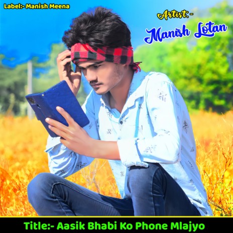 Aasik Bhabhi Ko Phone Mlajyo ft. Rinku Nangal, Kanaram Thali & Raju Gomladu
