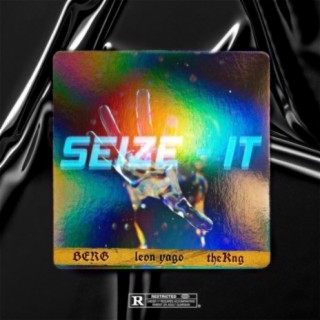 Seize it (feat. Leon Yago, TheKng)