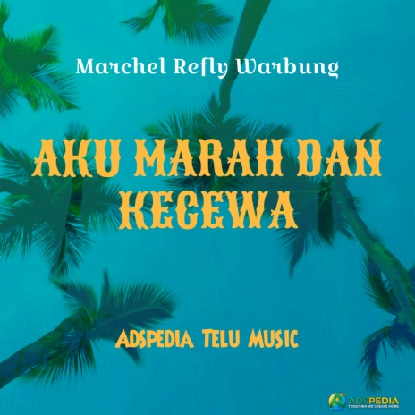 AKU MARAH DAN KECEWA | Boomplay Music