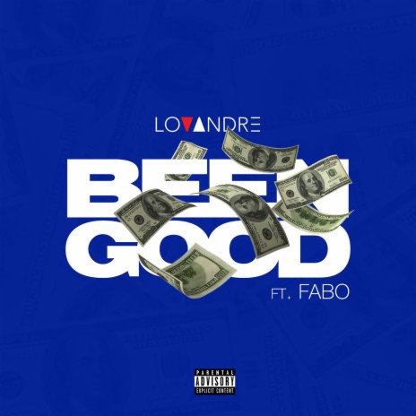 Been Good ft. Fabo | Boomplay Music