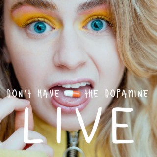 DON'T HAVE THE DOPAMINE LIVE @ KATZPACE