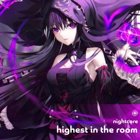 HIGHEST IN THE ROOM - Nightcore | Boomplay Music