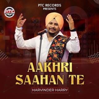 Aakhri Saahan Te