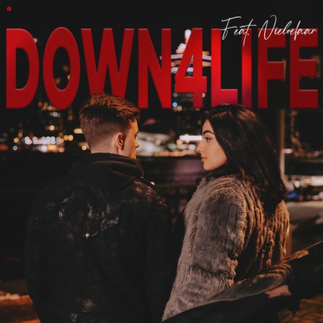 Down 4 Life (feat. Nieloefaar) | Boomplay Music