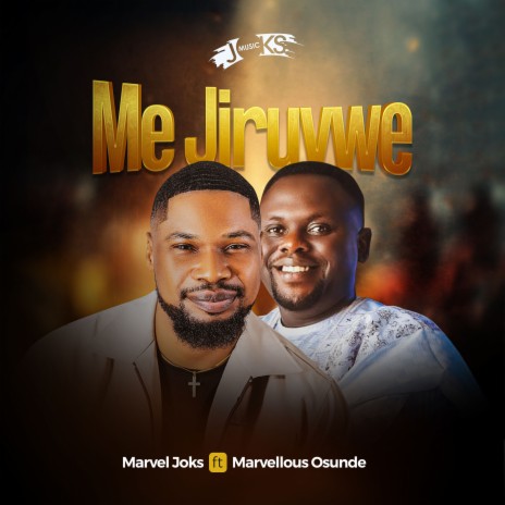 Me Jiruvwe ft. Marvellous Osunde | Boomplay Music