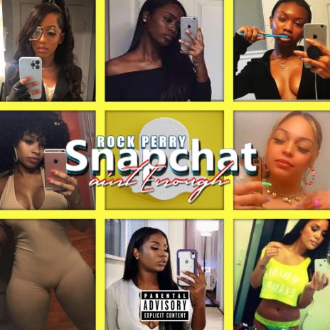 Snap Chat Aint Enough | Boomplay Music