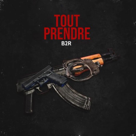 Tout prendre | Boomplay Music