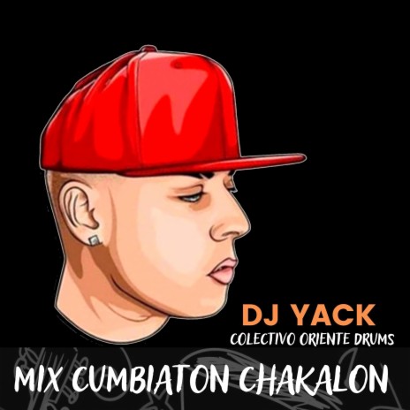 Mix Cumbiaton Chakalon | Boomplay Music