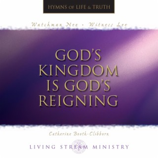 God's Kingdom Is God's Reigning