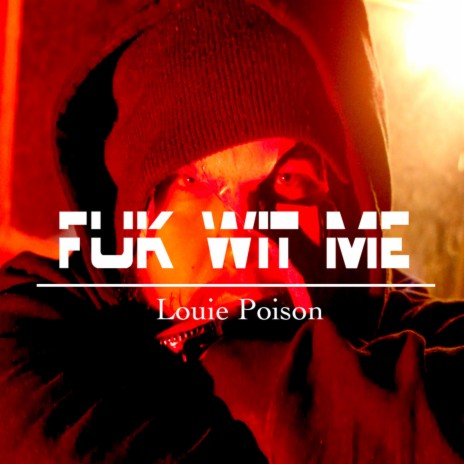 Fuk Wit Me | Boomplay Music